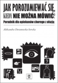 Jak porozumiewać się kiedy nie można mówić?