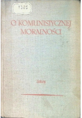 O komunistycznej moralności