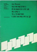 Słownictwo Polskich Gwar Śląska na terenie Czechosłowacji