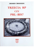 Trzecia RP czy PRL-bis?