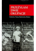 Przeżyłam dwie okupacje