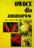 Owoce dla amatorów