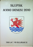 Słupsk Anno Domini 2010 700 lat po relokacji
