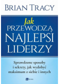 Jak przewodzą najlepsi liderzy