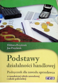 Podstawy działalności handlowej: Podręcznik