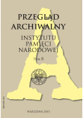 Przegląd Archiwalny Instytutu Pamięci Narodowej Tom 8