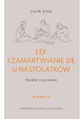 Lęk i zamartwianie się u nastolatków. Poradnik z ćwiczeniami wyd. 2