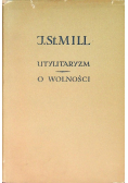 Utylitaryzm / O wolności