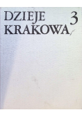 Dzieje Krakowa Kraków w latach 1796 - 1918 Tom III