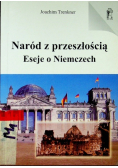 Naród z przeszłością Eseje o Niemczech