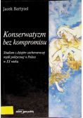 Konserwatyzm bez kompromisu