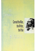 Conrad the Man the Writer the Pole