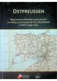 Ostpreussen Wspomnienia Polaków wywiezionych na roboty przymusowe do Prus Wschodnich w latach 1939-1945