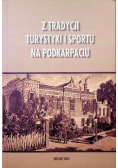 Z tradycji turystyki i sportu na podkarpaciu