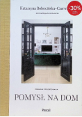 Pomysł na dom Poradnik projektowania