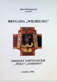 Brygada Wilhelma Oddziały Partyzanckie Żuka i Gozdawy