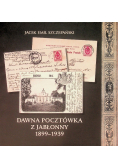 Dawna pocztówka z Jabłonny 1899 - 1939