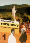 Rozmowy  Spotkania i przeżycia w Medziugorju