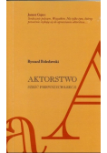 Aktorstwo. Sześć pierwszych lekcji