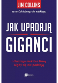 Jak upadają giganci