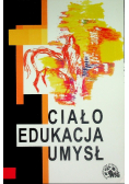 Ciało edukacja umysł