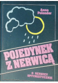 Pojedynek z nerwicą. O nerwicy optymistycznie