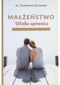 Małżeństwo Wielka tajemnica