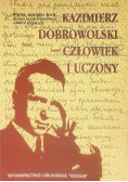 Kazimierz Dobrowolski człowiek i uczony