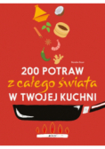 200 potraw z całego świata w twojej kuchni
