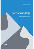 Narciarskie pasje. Olimpijskie opowieści