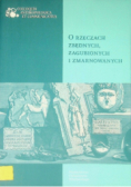 O rzeczach zbędnych zagubionych i zmarnowanych