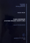 Funkcjonowanie systemu rodziny adopcyjnej
