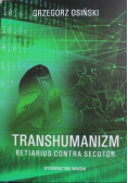 Transhumanizm Retiarius contra Secutor Tom 1