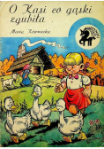 O Kasi co gąski zgubiła