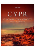 Cypr Cudowna wyspa Afrodyty Szkice z podróży