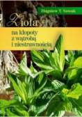 Zioła na kłopoty z wątrobą i niestrawnością