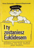I ty zostaniesz Euklidesem