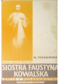 Siostra Faustyna Kowalska Życie i posłannictwo