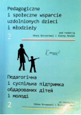 Pedagogiczne i społeczne wsparcie uzdolnionych dzieci i młodzieży 2