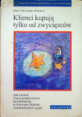 Klienci kupują tylko od zwycięzców
