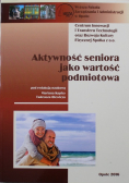 Aktywność seniora jako wartość podmiotowa