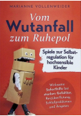 Vom Wutanfall zum Ruhepol