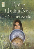Tysiąc i jedna noc z Szeherezadą