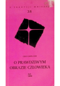 O prawdziwym obrazie człowieka