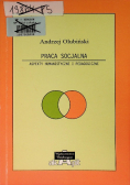 Praca socjalna Aspekty humanistyczne i pedagogiczne