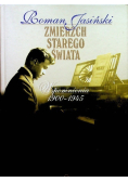 Zmierzch Starego Świata Wspomnienia 1900 - 1945