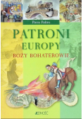 Patroni Europy Boży bohaterowie