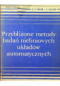 Przybliżone metody badań nieliniowych układów automatycznych