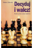 Decyduj i walcz