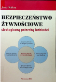 Bezpieczeństwo żywnościowe. Strategiczna potrzeba ludzkości